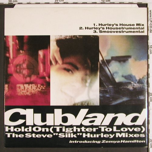 Clubland: Hold on*3, Hurley's House Mix, ZYX / BTECH (ZYX 6592-12), D, 1991 Typ: 12" Best.-Nr.: V861 Preis: 4,00 Euro