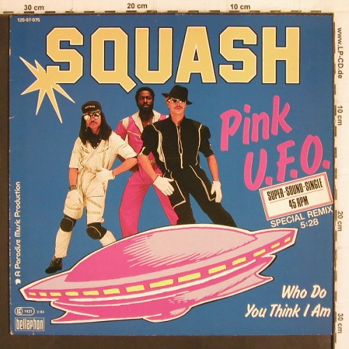 Squash: Pink U.F.O., Bellaphon(120 07 075), D, 1984 - 12inch - X2107 - 2,00 Euro