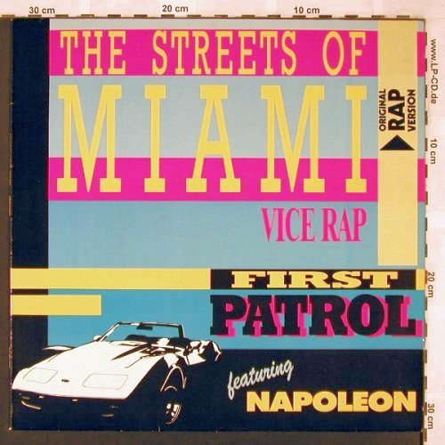 First Patrol feat.Napoleon: The Streets Of Miami*3 - Vice Rap, ZYX (ZYX 5581), D, 1986 Typ: 12" Best.-Nr.: X2369 Preis: 2,00 Euro