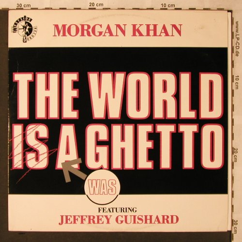 Khan,Morgan  f.Jeffrey Guishard: The world is a Ghetto *3, Westside(WSRT 7), UK, 1988 - 12inch - X2655 - 3,00 Euro