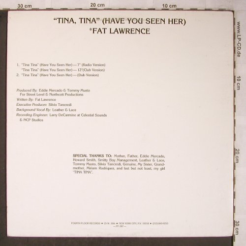 Fat Lawrence: Tina Tina (Have you seen her)*3,dub, Fourth Floor Rec. (FF 387), US, 1987 Typ: 12" Best.-Nr.: X5472 Preis: 3,00 Euro
