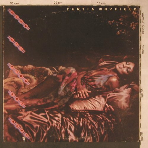Mayfield,Curtis: Give,Get,Take and Have, Curtom(CU 5007), US, co, 1976 - LP - X5588 - 17,50 Euro
