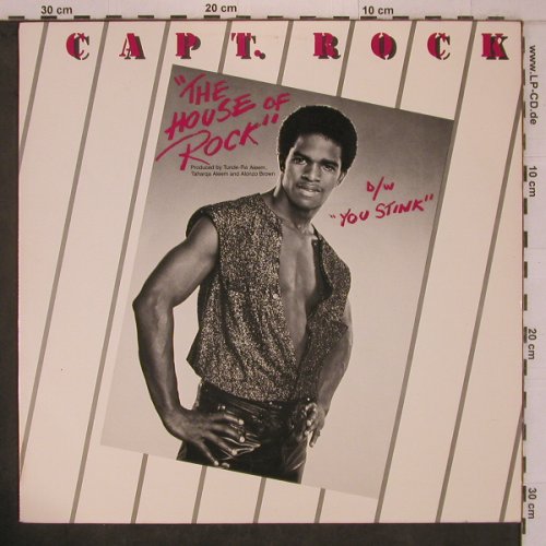 Captain Rock: The House of Rock*2/You Stink *3, Nia Records (NIA 1251), US, 1985 Typ: 12" Best.-Nr.: X7694 Preis: 6,00 Euro
