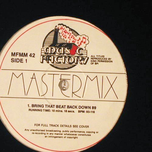 V.A.Mastermix: Bring that beat back down 89, Music Factory (MFMM 42), , 1989 Typ: 12" Best.-Nr.: X7913 Preis: 5,00 Euro
