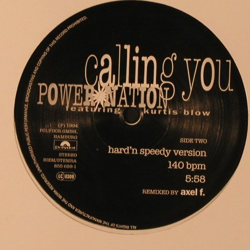 Power Nation  feat.Kurtis Blow: Calling You*2, sp.da.mx.,rmx axel F, Polydor, 140 bpm(855 689-1), UK, FLC, 1994 - 12inch - X9143 - 3,00 Euro