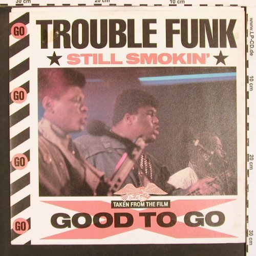 Trouble Funk: Still Smokin'*2+1, Island (12 GOGO 5), UK, 1985 Typ: 12" Best.-Nr.: X9177 Preis: 4,00 Euro