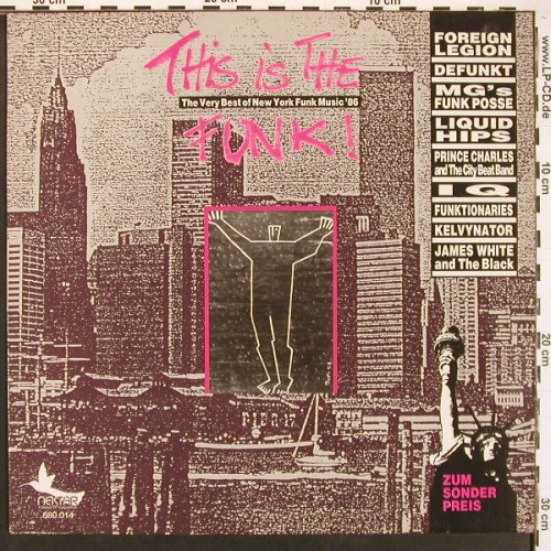 V.A.This Is The Funk - N.Y.Funk'86: Funktionaries, Defunk... IQ, Nektar (680.014), D, 1986 Typ: LP Best.-Nr.: X9385 Preis: 5,00 Euro