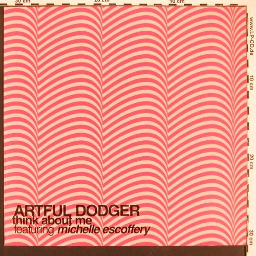 Artful Dodger: Think About Me*3, 3 step mix, ffrr (fxx 394), UK, 2001 Typ: 12" Best.-Nr.: X9478 Preis: 4,00 Euro