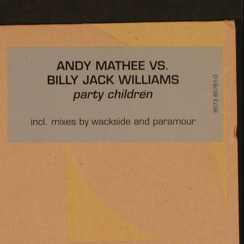 Mathee,Andy vs. B.J.Williams: Party Children*4, FLC, Deep Culture (8573 85761-0), D, 2000 Typ: 12" Best.-Nr.: X9596 Preis: 6,00 Euro
