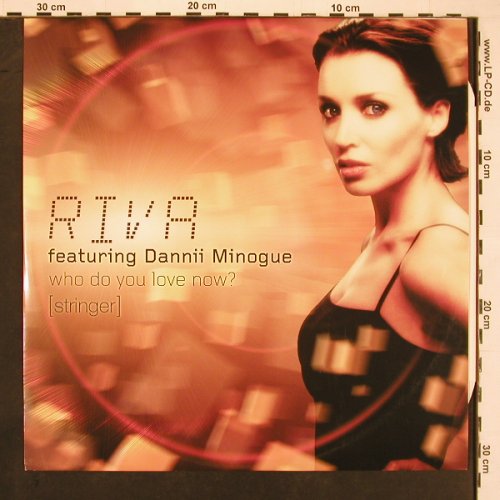 Riva feat.Dannii Minogue: Who Do You Love Now? (Stringer)*4, Alien/United, D, 2001 Typ: 12" Best.-Nr.: X9748 Preis: 5,00 Euro