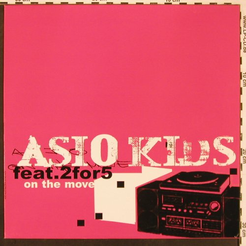 Asio Kids feat. 2for5: On The Move*4, HongKong (HKR 012), D, 2003 Typ: 12" Best.-Nr.: X9755 Preis: 5,00 Euro