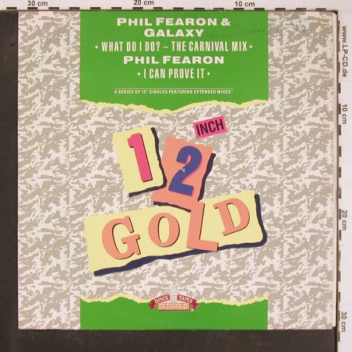 Fearon,Phil & Galaxy: What Do I Do (carniv) +1, woc, 12 GOLD (OG4133), UK, 1989 Typ: 12" Best.-Nr.: Y1122 Preis: 4,00 Euro
