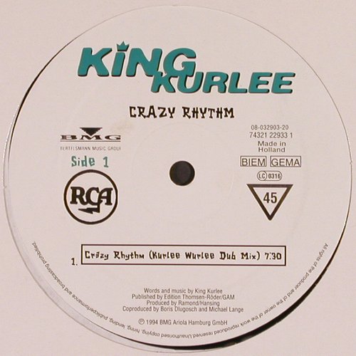 King Kurlee: Crazy Rhythm*2+1, RCA (74321 22933 1), NL, 1994 Typ: 12" Best.-Nr.: Y144 Preis: 4,00 Euro