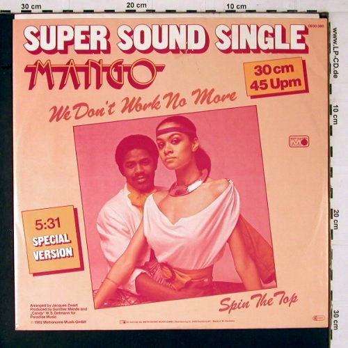 Mango: We Don't Work No More / Spin t.Top, Metronome (0930.060), D, 1982 Typ: 12" Best.-Nr.: Y1589 Preis: 5,00 Euro