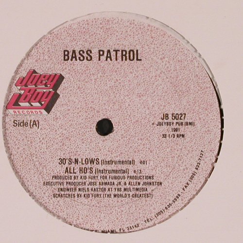 Bass Patrol: 30'S-N-Lows *2 / All Ho's *2, Joey Boy Records(JB 5027), US, 1991 - 12inch - Y192 - 5,00 Euro