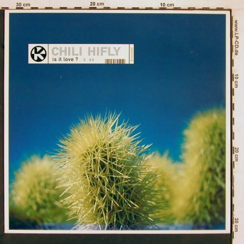 Chili Hifly: Is It Love? *3, Kontor (40 14235 31504), D, 2000 Typ: 12" Best.-Nr.: Y2108 Preis: 4,00 Euro
