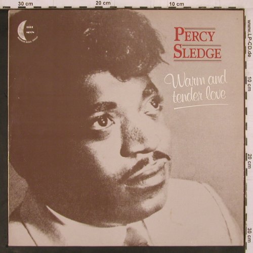 Sledge,Percy: Warm and tender love, Blue Moon(BMM 006), UK, 1986 - LP - Y2287 - 5,00 Euro