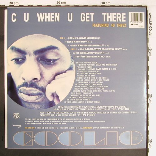 Coolio feat.40 Thevz: C U When U Get There*4+2, Tommy Boy (TBV 785), UK, 1997 Typ: 12" Best.-Nr.: Y2668 Preis: 6,00 Euro