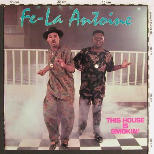 Fe-La Antoine: This House Is Smokin', Wrap/Ichiban Rec. (ICH 1059), US, 1990 Typ: LP Best.-Nr.: Y2957 Preis: 6,00 Euro
