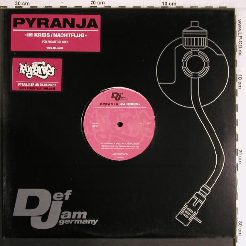 Pyranja: Im Kreis*3 / Nachtflug*3, Def Jam FLC Promo (572 711-1), D, 2000 Typ: 12" Best.-Nr.: Y3247 Preis: 4,00 Euro