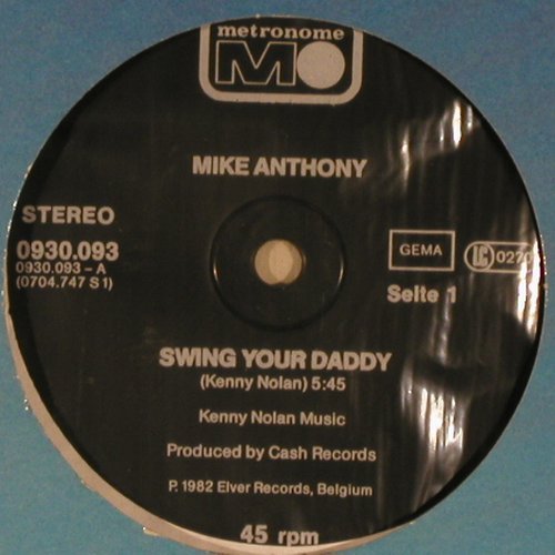 Anthony,Mike: Swing Your Daddy +1, FLC, Metronome (0930.093), D, 1982 Typ: 12" Best.-Nr.: Y327 Preis: 4,00 Euro