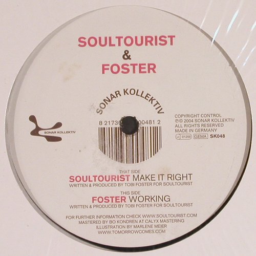 Soultourist & Foster: Make It Right / Working, Sonar Kollektiv(SK048), D, 2005 - 12inch - Y3810 - 6,00 Euro