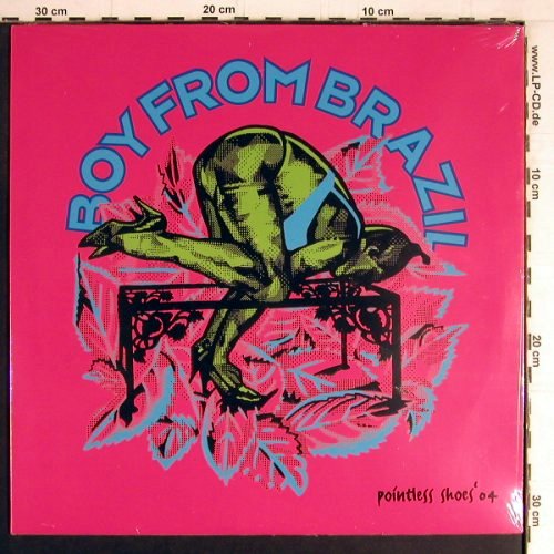 Boy from Brazil: Pointless Shoes, FS-New, Transsolar Rec. (SOL 024-LP), D, 2004 Typ: LP Best.-Nr.: Y3896 Preis: 14,00 Euro