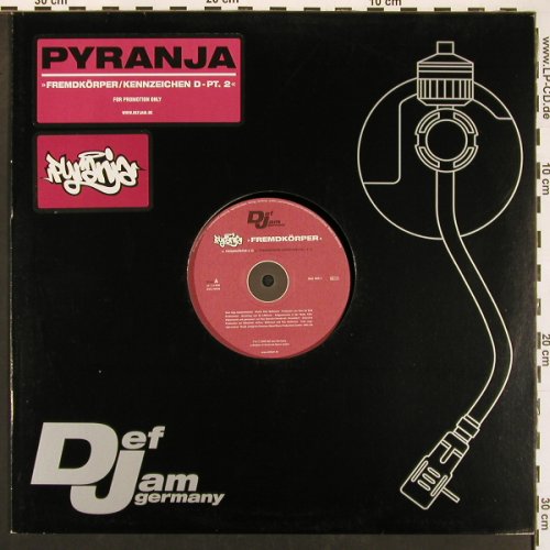 Pyranja: Fremdkörper / Ke´nnzeichenD-pt2, Def Jam (562 989-1), D, 2000 Typ: 12" Best.-Nr.: Y4107 Preis: 4,00 Euro