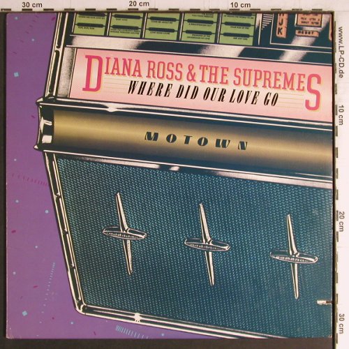 Ross,Diana & Supremes: Where Did Our Love Go, Natural Resources/Motown (NR 4006TI), US, co, 1978 Typ: LP Best.-Nr.: Y4144 Preis: 7,50 Euro
