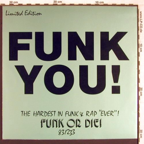 Funk You: The Hardest i.Funk+Rap Ever, vol.3, Metrovinyl, ClearVinyl (83/233), Lim.Ed, 1983 Typ: 12" Best.-Nr.: Y5066 Preis: 7,50 Euro