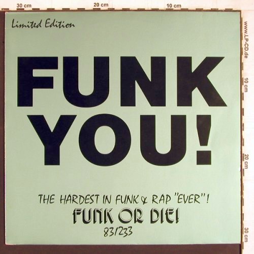 Funk You: The Hardest i.Funk+Rap Ever, vol.3, Metrovinyl, ClearVinyl (83/233), Lim.Ed, 1983 Typ: 12" Best.-Nr.: Y5066 Preis: 7,50 Euro