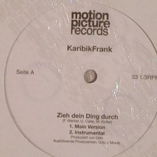 Karibik Frank: Zieh dein Ding durch*4, sealed, motion pictures records (MP 001), D Typ: 12" Best.-Nr.: Y5510 Preis: 5,00 Euro