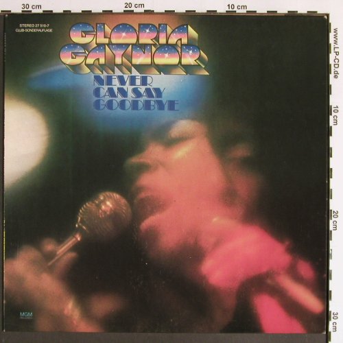Gaynor,Gloria: Never Say Goodbye, Club Sonderaufl., MGM (27 510-7), D, 1975 Typ: LP Best.-Nr.: Y6357 Preis: 6,00 Euro