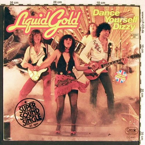 Liquid Gold: Dance Yourself Dizzy*2, voc/instr., Creole (6.20067 AE), D, 1980 Typ: 12" Best.-Nr.: Y7202 Preis: 3,00 Euro