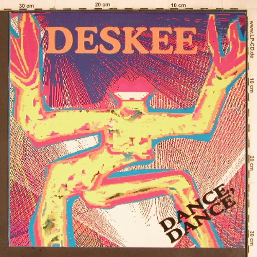 Deskee: Dance,Dance 6:36, *3 radio/dub, Black Out (OUT 011), D, 1990 Typ: 12" Best.-Nr.: Y8836 Preis: 4,00 Euro