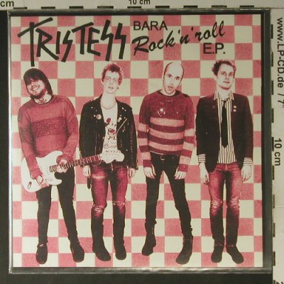 Tristess: Bara Rock'n'Roll E.P., Xick'n'Punch Rec. (UMEA 2006), DK, 2006 Typ: 7" Best.-Nr.: S7504 Preis: 5,00 Euro