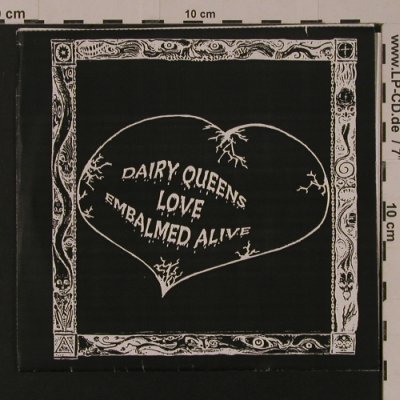 Dairy Queens / Embalmed Alive: Same, Selfish Satan Rex(), US,  - EP - S7540 - 4,00 Euro
