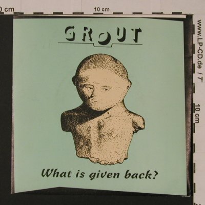Grout: What Is Given Back?, 4 Tr., G-O-A-R(), D,  - EP - S7559 - 3,00 Euro