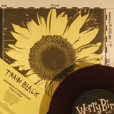 Train Black: Beginning to understand,red Vinyl, Worry Bird Disc (#7), US, 1991 Typ: 7" Best.-Nr.: S7737 Preis: 4,00 Euro