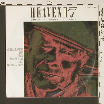 Heaven 17: Crushed By The Wheels Of Industry*2, Virgin(105 774-100), D, 1983 - 7inch - S9137 - 2,50 Euro