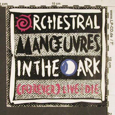 OMD: (Forever)Live and Die / This Town, Virgin (108 478-100), D, 1986 Typ: 7" Best.-Nr.: T155 Preis: 2,50 Euro