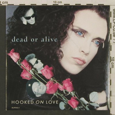 Dead Or Alive: Hooked On Love / You Spin Me Round, Epic(BURNS 2), UK, 1987 - 7inch - T3306 - 2,50 Euro
