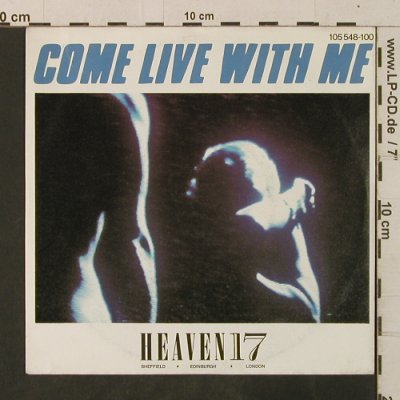 Heaven 17: Come Live With Me / Let's All Make, Virgin(105 548-100), D, 1983 - 7inch - T3537 - 2,00 Euro