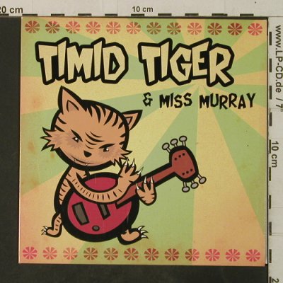 Timid Tiger: Miss Murray, Lado Musik (LC07008), EU, 2005 Typ: 7" Best.-Nr.: T3741 Preis: 4,00 Euro