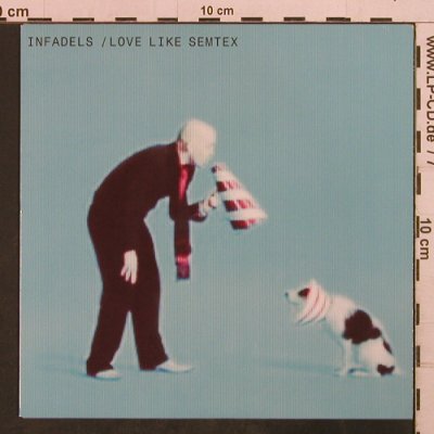Infadels: Love like Semtex, Wall Of Sound(Walls114), UK, 2006 - 7inch - T3768 - 5,00 Euro