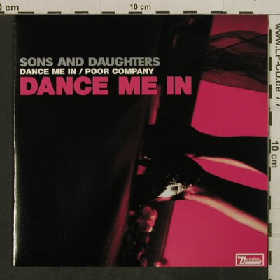Sons And Daughters: Dance Me In/Poor Company blueVinyl, Domino (RUG196X), E, 2005 Typ: 7" Best.-Nr.: T3786 Preis: 4,00 Euro