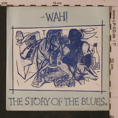 Wah!: The Story of the Blues, Eternal(JF1), UK, 1983 - 7inch - T4711 - 4,00 Euro