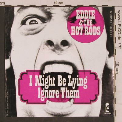 Eddie & the Hot Rots: I Might be Lying, Island(17 912 AT), D, 1977 - 7inch - T5348 - 20,00 Euro
