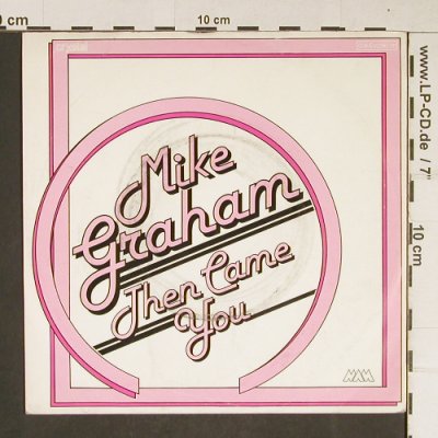 Graham,Mike: Then Came You, Musterplatte, EMI / MAM(006 EVC 60 311), D, 1977 - 7inch - T805 - 2,50 Euro