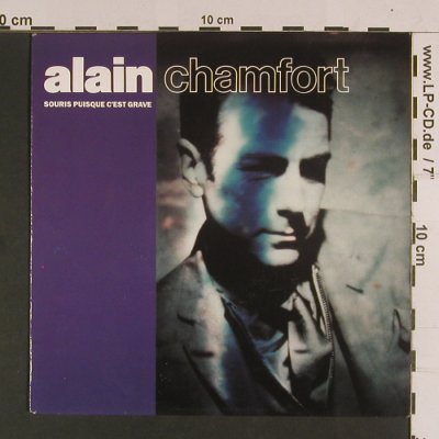 Chamfort,Alain: Souris Puique c'est Grave, CBS (655 993 7), NL, 1990 Typ: 7" Best.-Nr.: S8045 Preis: 3,00 Euro